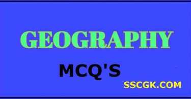 GEOGRAPHY MCQ’S