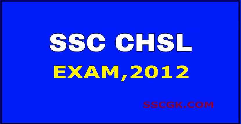 SSC CHSL EXAM 2012