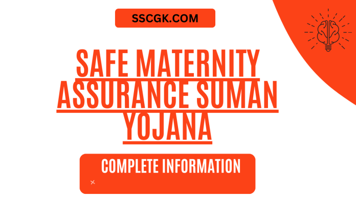 Safe Maternity Assurance Suman Yojana